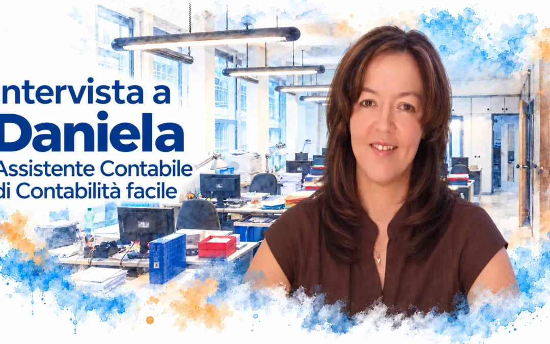 Intervista a Daniela, Assistente Contabile.