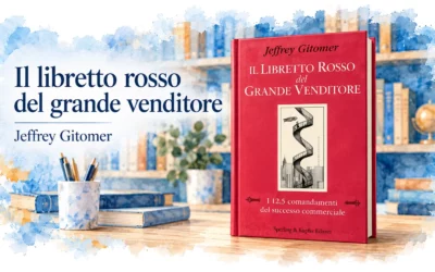 Jeffrey Gitomer. Il Libretto Rosso del Grande Venditore.