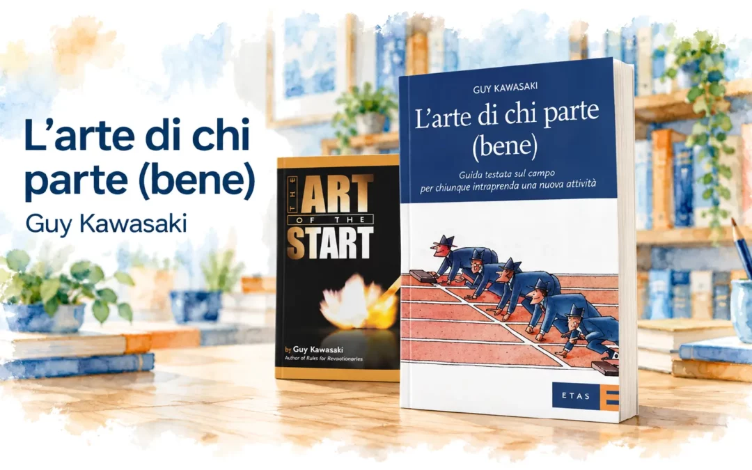 Guy Kawasaki. L’arte di chi parte (bene).