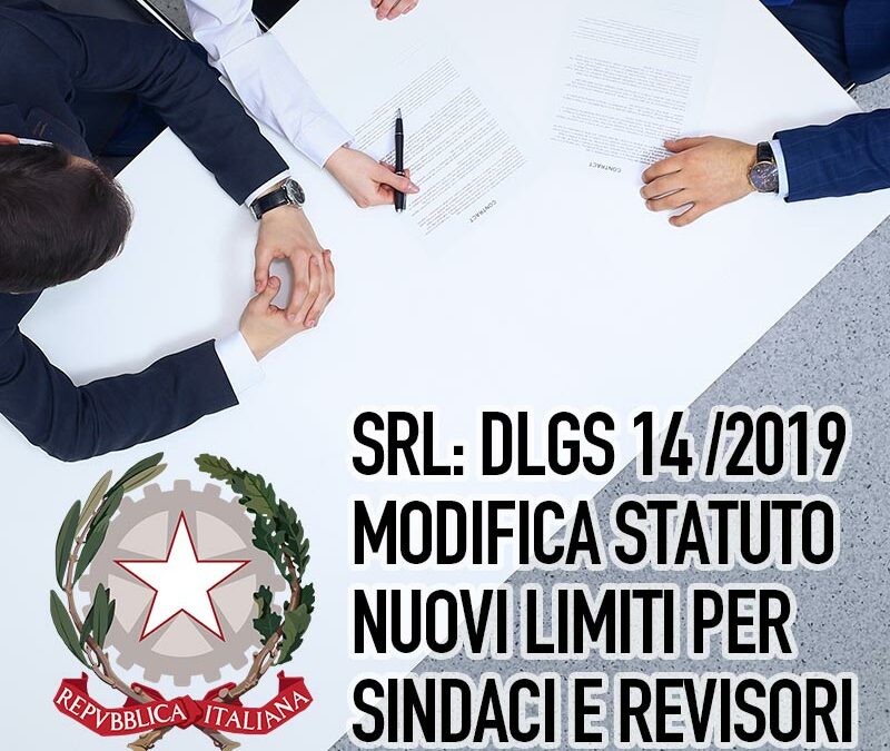 SRL: D.lgs 14/2019 modifica statuto nuovi limiti per Sindaci e Revisori