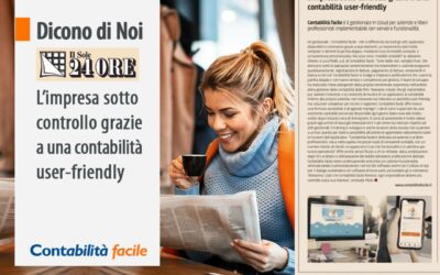 Il Sole 24 Ore: L’impresa sotto controllo grazie ad una contabilità user-friendly.