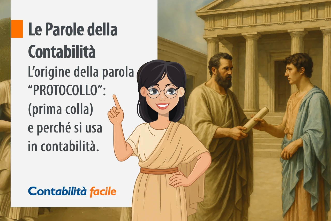 Le parole della Contabilità. L’origine della parola “PROTOCOLLO”: (prima colla) e perché si usa in contabilità. Contabilità facile.
